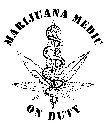 MARIJUANA MEDIC ON DUTY