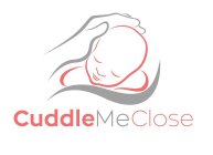 CUDDLE ME CLOSE