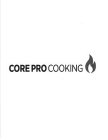 CORE PRO COOKING