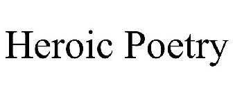 HEROIC POETRY
