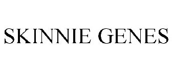SKINNIE GENES