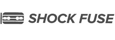 SHOCK FUSE