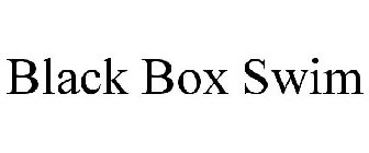 BLACK BOX SWIM
