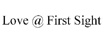 LOVE @ FIRST SIGHT