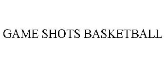 GAME SHOTS BASKETBALL