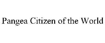 PANGEA CITIZEN OF THE WORLD