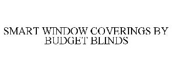 SMART WINDOW COVERINGS BY BUDGET BLINDS