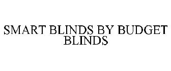 SMART BLINDS BY BUDGET BLINDS