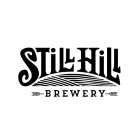 STILL HILL BREWERY