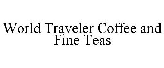 WORLD TRAVELER COFFEE AND FINE TEAS