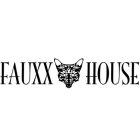 FAUXXHOUSE