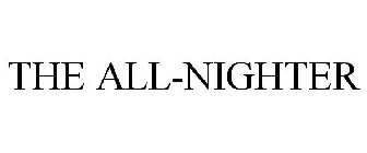 THE ALL-NIGHTER
