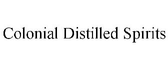 COLONIAL DISTILLED SPIRITS