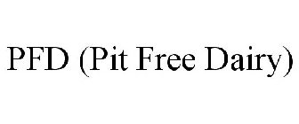 PFD (PIT FREE DAIRY)