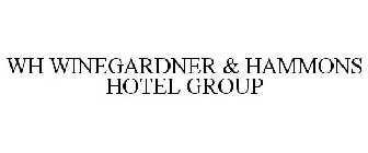 WH WINEGARDNER & HAMMONS HOTEL GROUP