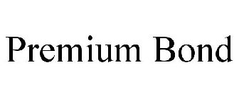 PREMIUM BOND