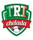 TRI CHELADA