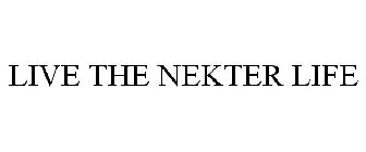 LIVE THE NEKTER LIFE