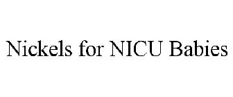 NICKELS FOR NICU BABIES