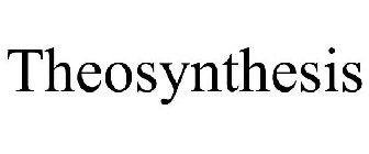 THEOSYNTHESIS