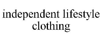 INDEPENDENT LIFESTYLE CLOTHING