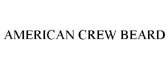 AMERICAN CREW BEARD