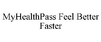 MYHEALTHPASS FEEL BETTER FASTER