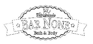 HANDMADE BAR NONE BATH & BODY