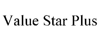 VALUE STAR PLUS