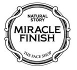 NATURAL STORY MIRACLE FINISH THE FACE SHOP