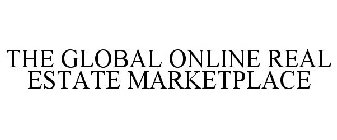 THE GLOBAL ONLINE REAL ESTATE MARKETPLACE