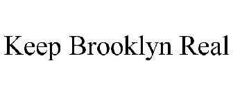 KEEP BROOKLYN REAL