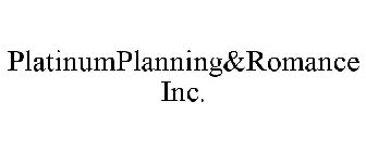 PLATINUMPLANNING&ROMANCE INC.