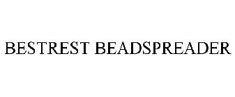 BESTREST BEADSPREADER