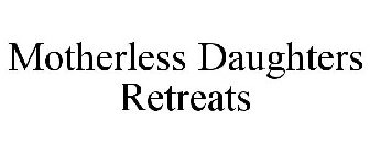 MOTHERLESS DAUGHTERS RETREATS