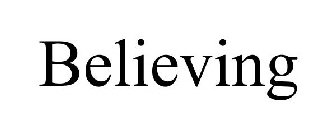 BELIEVING