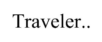 TRAVELER..