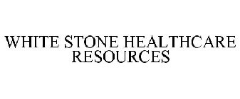 WHITE STONE HEALTHCARE RESOURCES