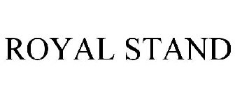 ROYAL STAND