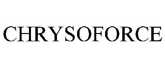 CHRYSOFORCE