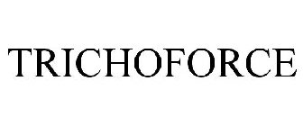 TRICHOFORCE