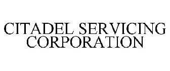 CITADEL SERVICING CORPORATION
