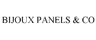 BIJOUX PANELS & CO