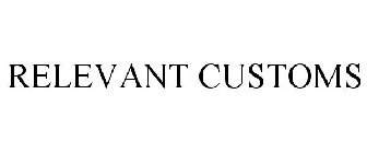 RELEVANT CUSTOMS