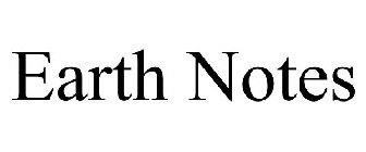 EARTH NOTES