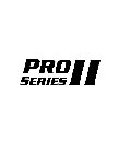 PRO SERIES II