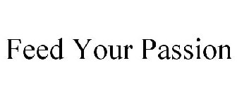 FEED YOUR PASSION