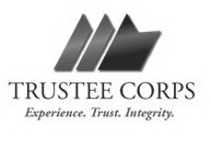 TRUSTEE CORPS EXPERIENCE. TRUST. INTEGRITY.