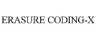 ERASURE CODING-X