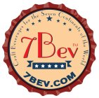 7BEV 7BEV.COM CRAFT BEVERAGES FOR THE SEVEN CONTINENTS OF THE WORLD